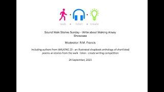 Sound Walk Stories Sunday: ‘Write About Walking A/way’ showcase