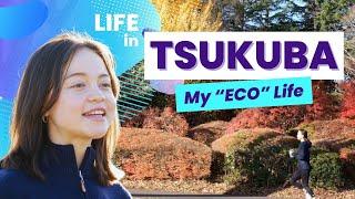 Life in Tsukuba -My "ECO" Life-