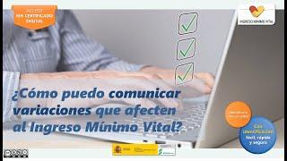 Cómo comunicar variaciones que afecten al Ingreso Mínimo Vital [sin certificado digital]