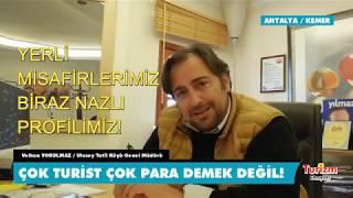 VOLKAN YORULMAZ:ÇOK TURİST ÇOK PARA DEMEK DEĞİL!