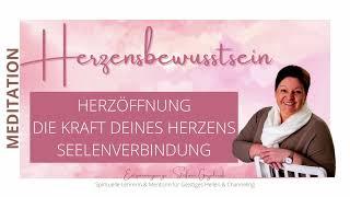 HERZENSBEWUSSTSEIN - DEINE UNENDLICHE KRAFT - HERZENSÖFFNUNG -  DEIN WEG ZUR MEHR LIEBE & FREUDE