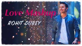 Love Mashup |Labon ko | Pehli bar mohabbat | Rohit Dubey