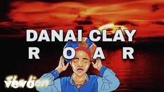 Danai Clay - Roar (Lyric Video)