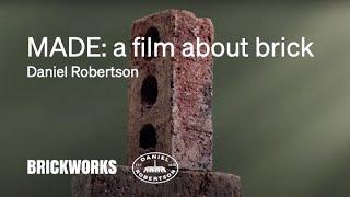 MADE: a film about brick - Daniel Robertson