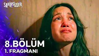 Sahipsizler 8. Bölüm Fragmanı