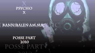 PsychoX - Kannibalen am Mic ( KaM ) - Posse Part von 2010