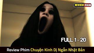 Review Phim CHUYỆN KINH DỊ NGẮN NHẬT BẢN (Bản Full) – Tổng Hợp 20 Truyền Thuyết Nổi Tiếng Trên Mạng