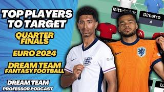 TOP PLAYERS TO TARGET QUARTER FINALS | MD5 EURO 2024 SUN DREAM TEAM | FANTASY FOOTBALL