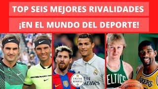 ¡TOP 6 MEJORES RIVALIDADES EN EL MUNDO DEL DEPORTE!