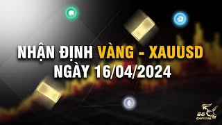 Nhận Định Giá Vàng - XAUUSD ngày 16/04/2024 | Go Capital