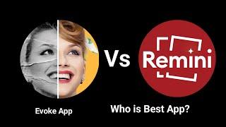 Remini Vs Evoke : AI Photo Enhancer App Battle