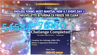 Endless Forms Most Martial New 4.7 Event Day 3 - Neuvillette & Furina C6 Freeze 10s Clear