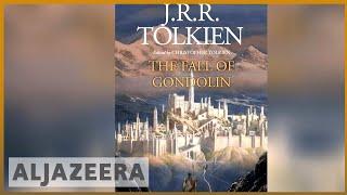 'Fall of Gondolin': Final Tolkien novel released | Al Jazeera English