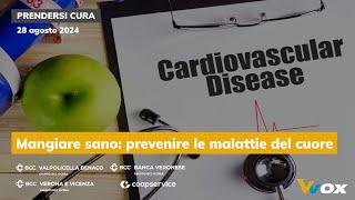 MANGIARE SANO: PREVENIRE IL RISCHIO CARDIO VASCOLARE