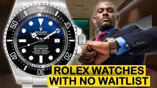 Rolex Watches You Can Have Today, No Wait List