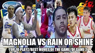 MAGNOLIA VS RAIN OR SHINE TOP 10 PLAYZ/BEST MOVEZ /QUARTERFINALS GAME 2 #viralvideo #pbaupdates