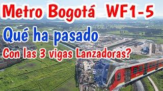 Metro de Bogotá Que ha pasado con las tres primeras vigas lanzadoras WF1