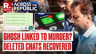 RG Kar Horror: CBI Recovers Sandip Ghosh's Deleted Chats, Details Inside | Across The Republic