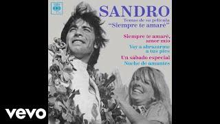 Sandro - Voy a Abrazarme a Tus Pies (Official Audio)