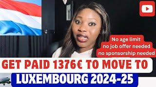 URGENT ‼️- Get Paid to move to LUXEMBOURG  for Free - 1000 people Needed-/free to apply