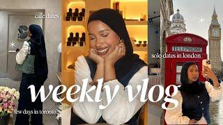 weekly vlog | solo dates in london & final days in toronto 🫂