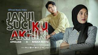 Aprilian   X   Rheka Restu - JANJI SUCI KU AKHIRI ( Official Music Video )