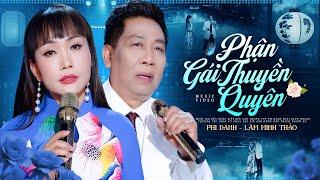 Phận Gái Thuyền Quyên - Phi Danh Ft. Lâm Minh Thảo (Official MV)
