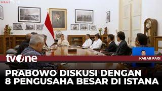 Prabowo Terima Kunjungan 8 Pengusaha Besar | Kabar Pagi tvOne