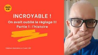 Incroyable! On avait oublié le réglage!!! Partie 1 : l'histoire