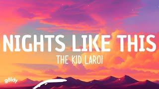 The Kid LAROI - NIGHTS LIKE THIS (Lyrics)