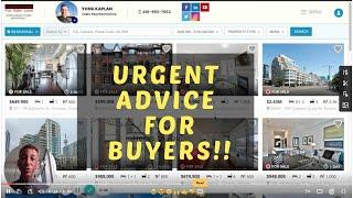 URGENT ADVICE for BUYERS!   #TorontoCondos #TorontoRealEstate #YossiKaplan #274