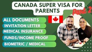 Canada Super Visa Documents 2023 | Invitation Letter | Income/Funds | Medical Insurance | Biometric