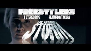 Freestylers & Stereo:Type featuring Takura - The Coming Storm (Official Music Video)