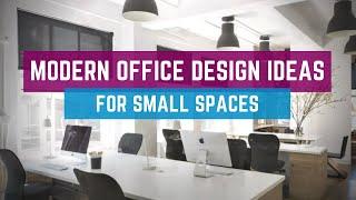  Modern Office Design Ideas For Small Spaces