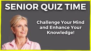 Trivia Quiz For Seniors - Improve Your Memory And Cognition