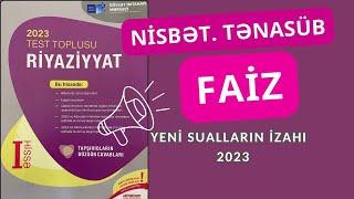 YENİ TOPLU RİYAZİYYAT 2023 | FAİZ, NİSBƏT, TƏNASÜB | YENİ SUALLARIN İZAHI