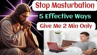 5 Biblical Ways to Stop Sexual Thought | Jesus God Message | Bible message today