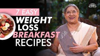 7 Easy to Make Breakfast Recipes for Weight Loss | Quick Easy Healthy Breakfast | Lose Weight Fast