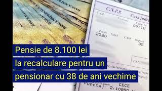 Pensie de 8.100 lei la recalculare pentru un pensionar cu 38 de ani vechime