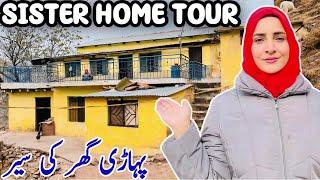 MY SISTER HOME TOUR- MUREE KAI PAHADI GHAR KA TOUR- Ayesha Nazir Official