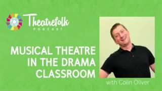 Musical Theatre in the Drama Classroom