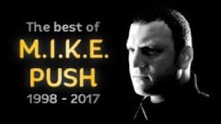 The Best of M.I.K.E. Push (1998 - 2017 Mix)