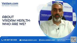 About Vaidam Health by Mr. Pankaj Chandna