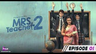 Mrs Teacher web series S02 E01 | Ayesha Kapoor | Aliya Naaz | Primeshots