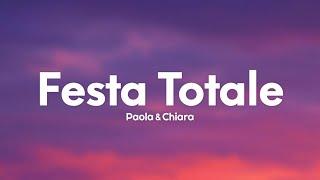 Paola & Chiara - Festa Totale (Testo/Lyrics)