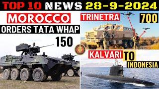 Indian Defence Updates : Morocco Orders WhAP, 700 Trinetra Drones, Kalvari To Indonesia, FRCV Audit