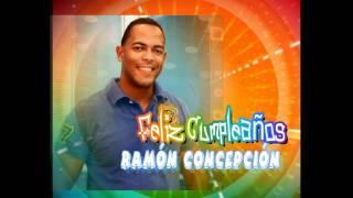 RAMON CONCEPCION CUMPLEAÑO