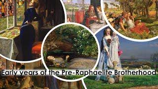 The first five years of the Pre-Raphaelite Brotherhood (1848-1853)