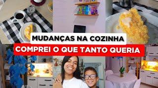 COMPREI O  QUE TANTO QUERIA/ MUDANÇAS  NA NOSSA COZINHA