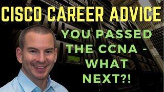 CCNA Certification Next Steps - What to Do After Passing the CCNA